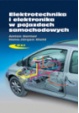 Elektrotechnika i elektronika w pojazdach samochodowych Elektrotechnika i elektronika w pojazdach samochodowych